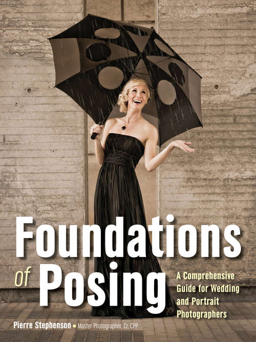 Book cover of Foundations Of Posing: A Comprehensive Guide For Wedding And Portrait Photographers