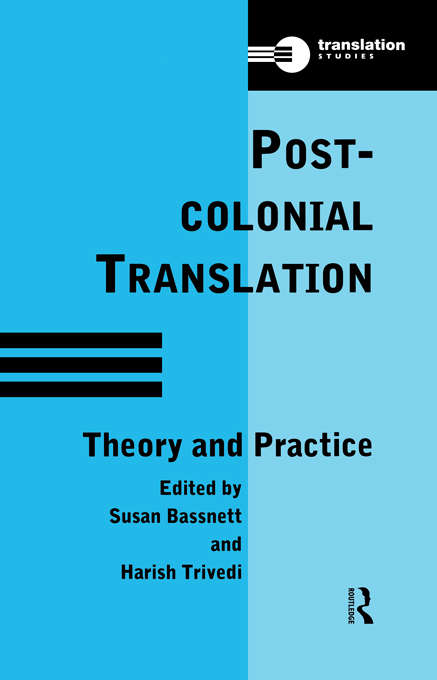 Postcolonial Translation: Theory and Practice (Translation Studies)