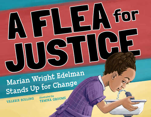 Book cover of A Flea For Justice: Marian Wright Edelman Stands Up for Change