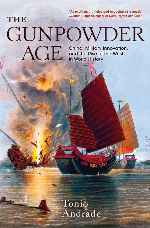 Book cover of The Gunpowder Age: China, Military Innovation, and the Rise of the West in World History