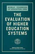 The World Yearbook of Education 1996: The Evaluation of Higher Education Systems (World Yearbook of Education)
