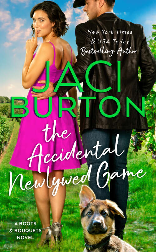 Book cover of The Accidental Newlywed Game (A Boots and Bouquets Novel #3)