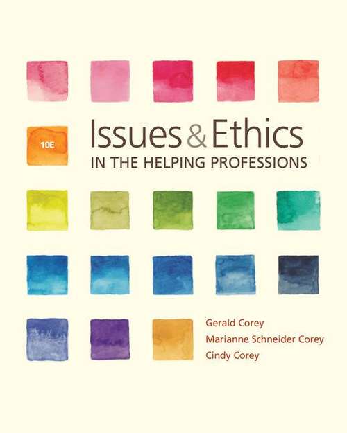 Issues and Ethics in the Helping Professions (10th Edition)