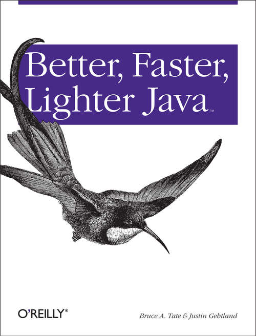 Book cover of Better, Faster, Lighter Java