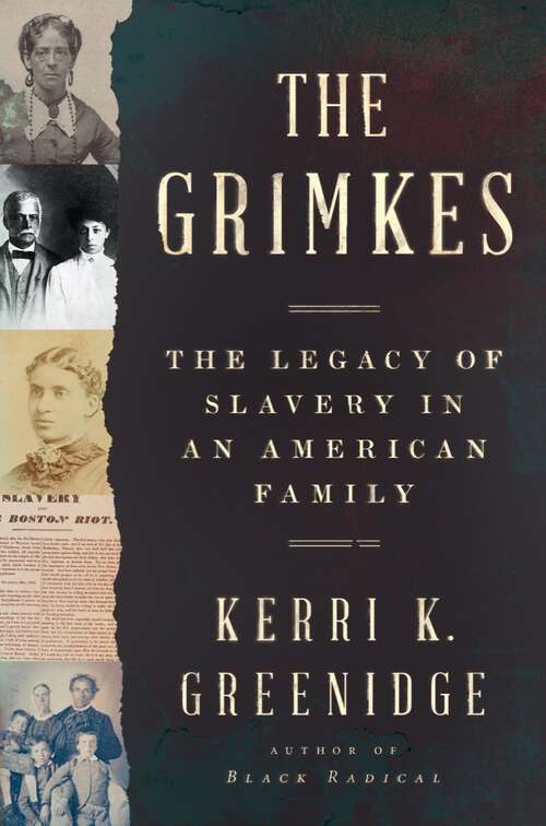 Book cover of The Grimkes: The Legacy Of Slavery In An American Family