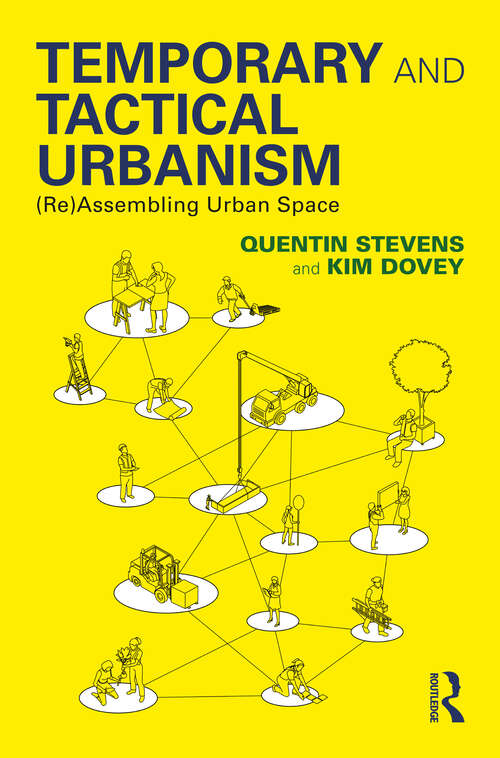 Book cover of Temporary and Tactical Urbanism: (Re)Assembling Urban Space