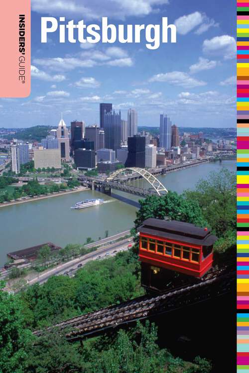 Book cover of Insiders' Guide® to Pittsburgh (4th Edition) (Insiders' Guide Series)