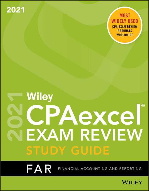 Wiley CPA Excel Exam Review Study Guide 2021: Financial Accounting and Reporting