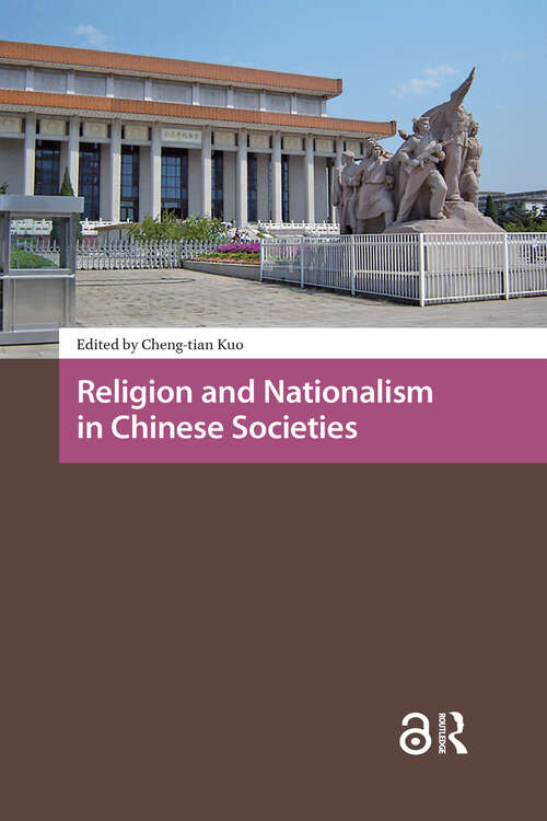Book cover of Religion and Nationalism in Chinese Societies (1) (Religion and Society in Asia)