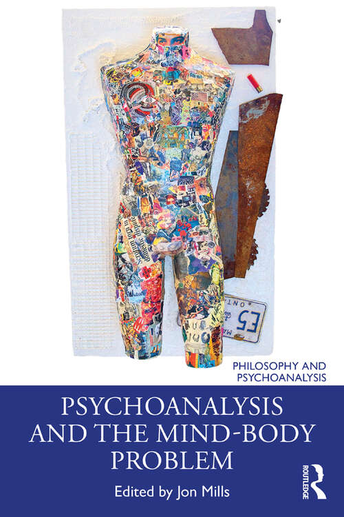 Book cover of Psychoanalysis and the Mind-Body Problem (Philosophy and Psychoanalysis)