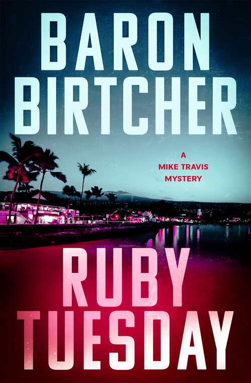 Book cover of Ruby Tuesday (The Mike Travis Mysteries)