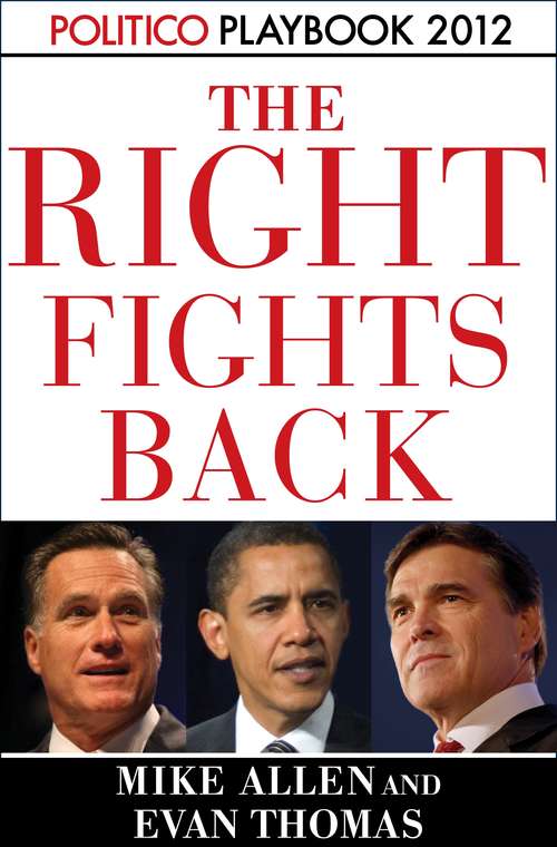 Book cover of Playbook 2012: The Right Fights Back (Politico Inside Election #2012)