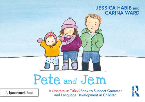 Book cover of Pete and Jem: A Grammar Tales Book to Support Grammar and Language Development in Children (Grammar Tales)
