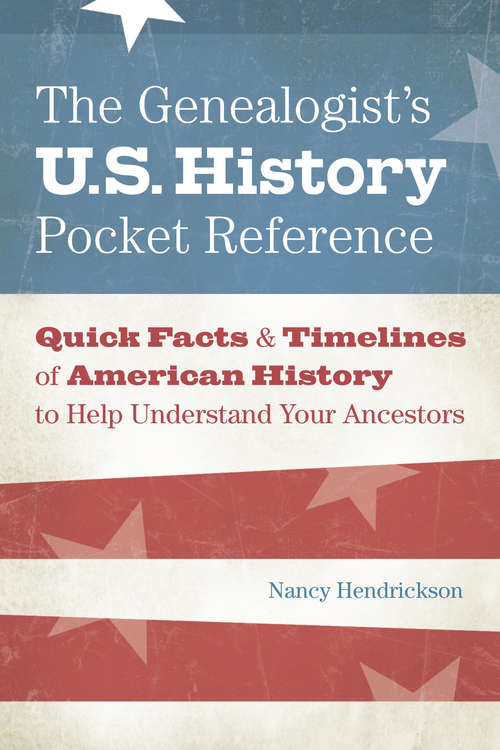 Book cover of The Genealogist's U.S. History Pocket Reference