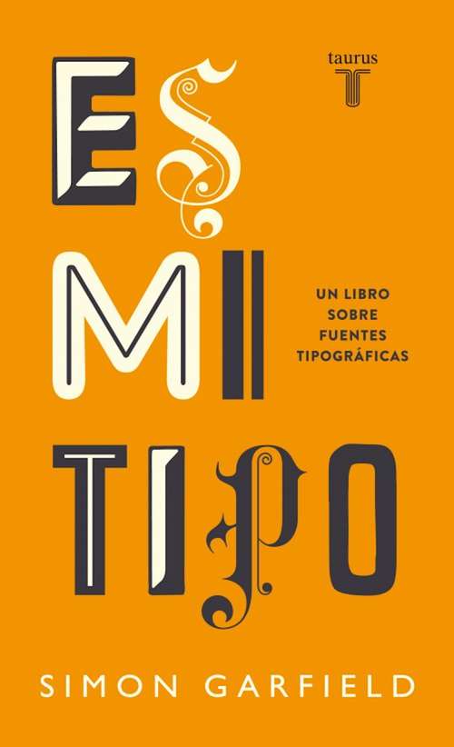 Book cover of Es mi tipo: Un libro sobre fuentes tipográficas