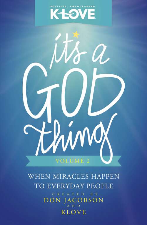 Book cover of It's a God Thing Volume 2: When Miracles Happen to Everyday People