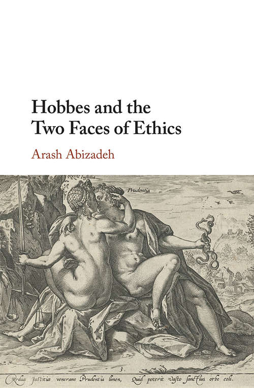 Book cover of Hobbes and the Two Faces of Ethics