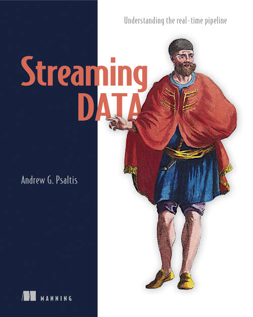 Book cover of Streaming Data: Understanding the real-time pipeline