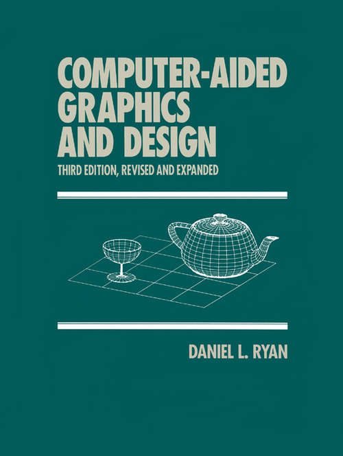 Book cover of Computer-Aided Graphics and Design (3) (Computer Aided Engineering Ser. #4)