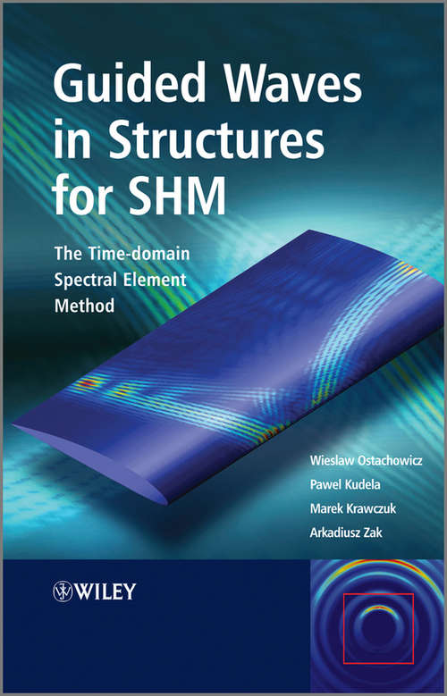 Guided Waves in Structures for SHM: The Time - domain Spectral Element Method