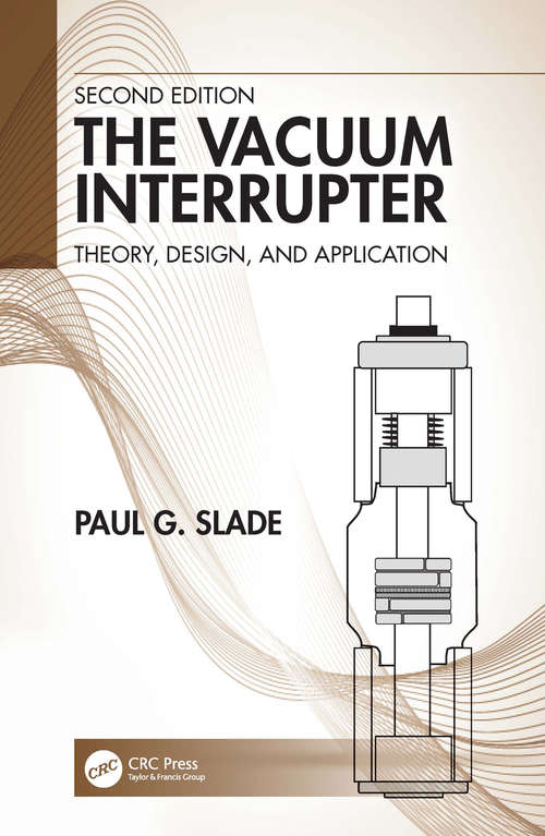 Book cover of The Vacuum Interrupter: Theory, Design, and Application (2)