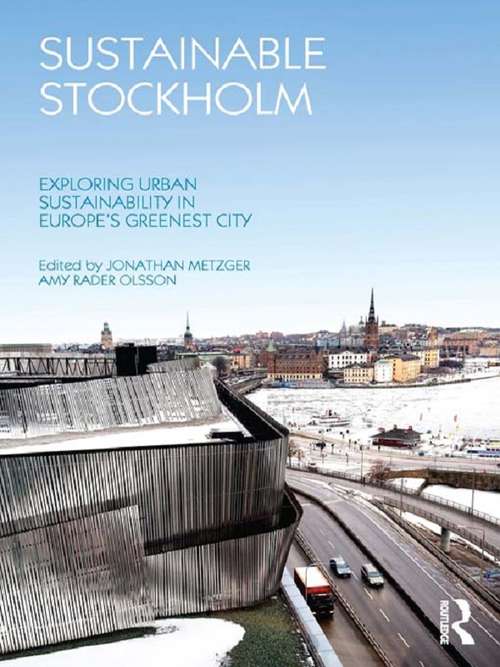 Sustainable Stockholm: Exploring Urban Sustainability in Europe’s Greenest City