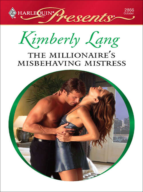 Book cover of The Millionaire's Misbehaving Mistress (Kept for His Pleasure #2866)