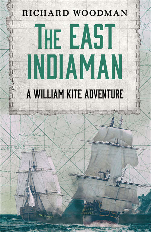 Book cover of The East Indiaman (The William Kite Naval Adventures)