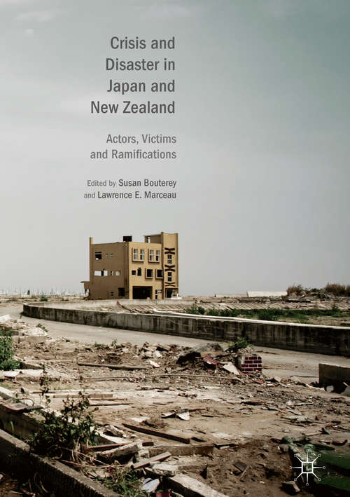 Book cover of Crisis and Disaster in Japan and New Zealand: Actors, Victims And Ramifications