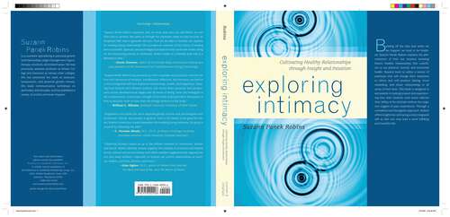 Book cover of Exploring Intimacy: Cultivating Healthy Relationships through Insight and Intuition
