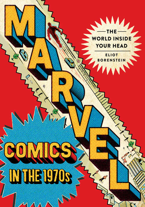 Book cover of Marvel Comics in the 1970s: The World inside Your Head