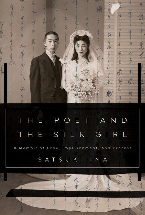 Book cover of The Poet and the Silk Girl: A Memoir of Love, Imprisonment, and Protest