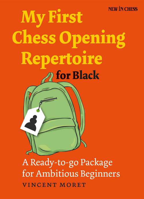 Book cover of My First Chess Opening Repertoire for Black: A Ready-to-go Package for Ambitious Beginners