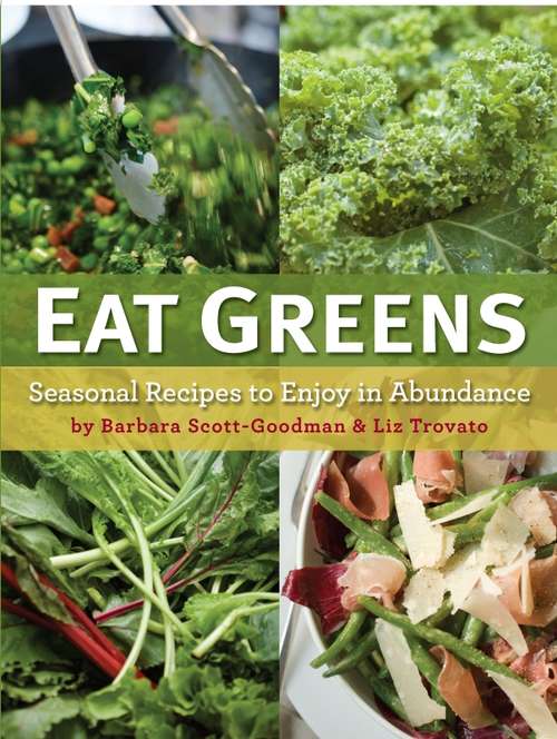 Book cover of Eat Greens: Seasonal Recipes to Enjoy in Abundance