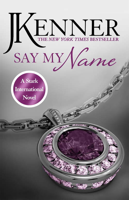 Book cover of Say My Name: Stark International 1: A Stark Novel (Stark International Series #1)
