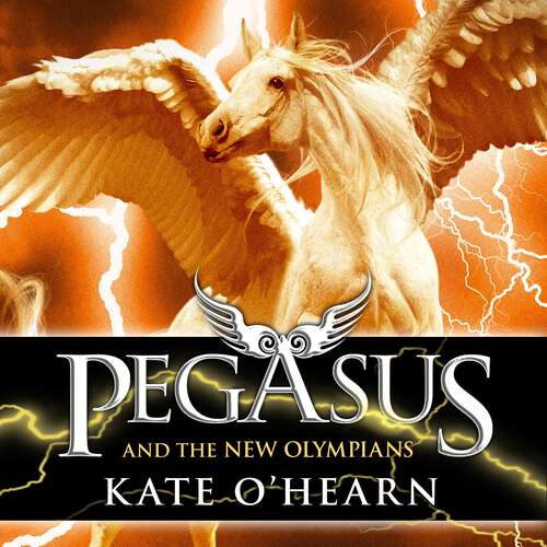 Book cover of Pegasus and the New Olympians: Book 3 (Pegasus #3)