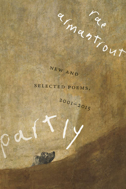 Book cover of Partly: New and Selected Poems, 2001–2015 (Wesleyan Poetry Ser.)