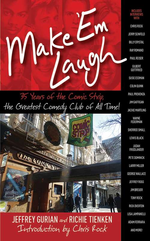 Book cover of Make 'Em Laugh: 35 Years of the Comic Strip, the Greatest Comedy Club of All Time! (Proprietary)