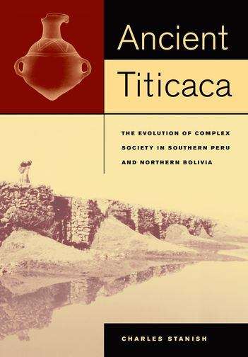 Book cover of Ancient Titicaca: The Evolution of Complex Society in Southern Peru and Northern Bolivia