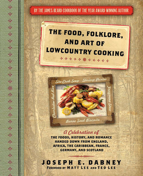 Book cover of The Food, Folklore, and Art of Lowcountry Cooking