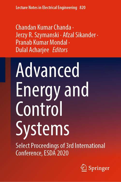 Advanced Energy and Control Systems: Select Proceedings of 3rd International Conference, ESDA 2020 (Lecture Notes in Electrical Engineering #820)