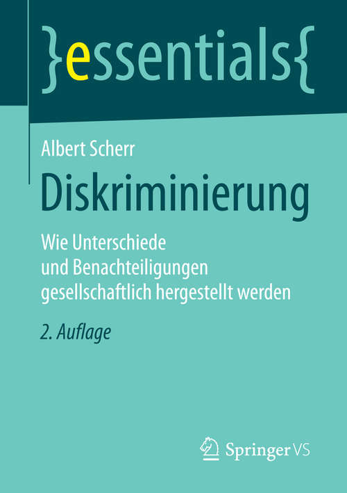 Book cover of Diskriminierung: Wie Unterschiede und Benachteiligungen gesellschaftlich hergestellt werden (essentials)