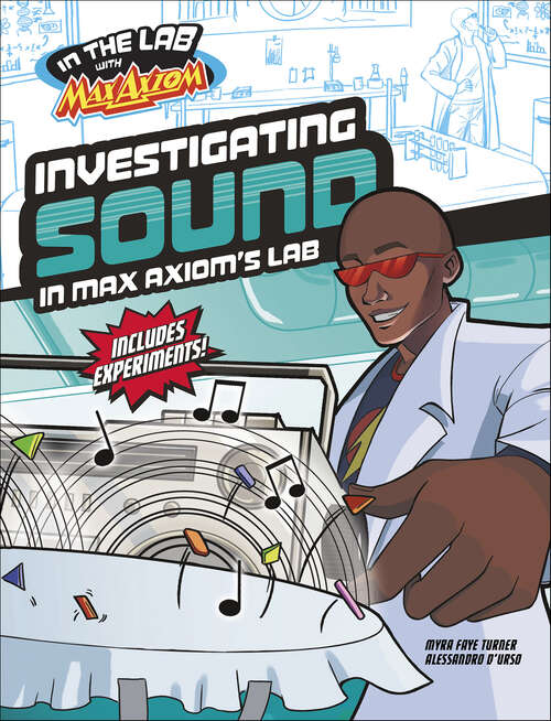 Book cover of Investigating Sound in Max Axiom's Lab (In the Lab with Max Axiom)