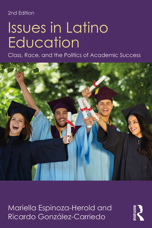 Book cover of Issues in Latino Education: Race, School Culture, and the Politics of Academic Success