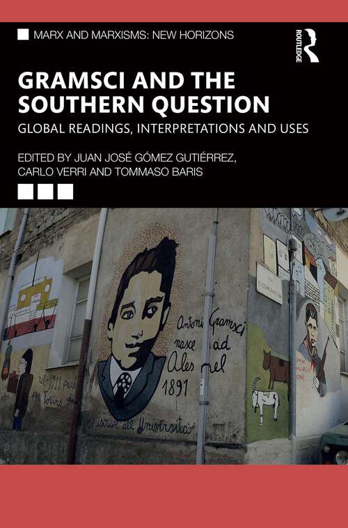 Book cover of Gramsci and the Southern Question: Global Readings, Interpretations and Uses (1) (Marx and Marxisms)