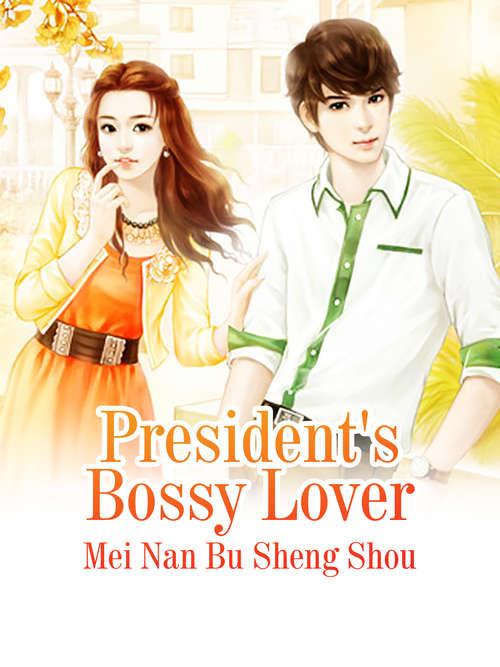 President's Bossy Lover: Volume 2 (Volume 2 #2)