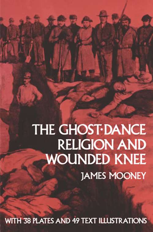 The Ghost-Dance Religion and Wounded Knee (Native American)
