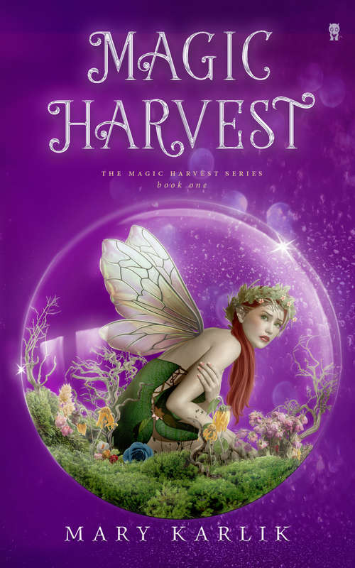 Book cover of Magic Harvest (Fairy Trafficking #1)