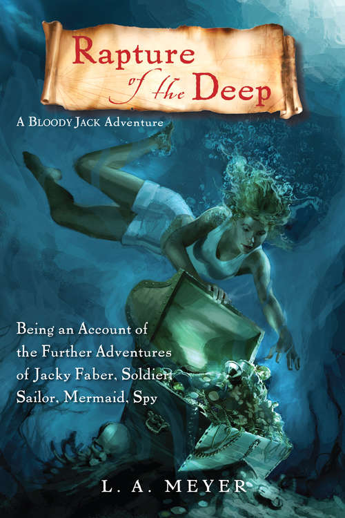 Book cover of Rapture of the Deep: Being an Account of the Further Adventures of Jacky Faber, Soldier, Sailor, Mermaid, Spy (Bloody Jack Adventures #7)