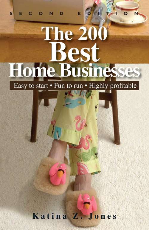 Book cover of The 200 Best Home Businesses